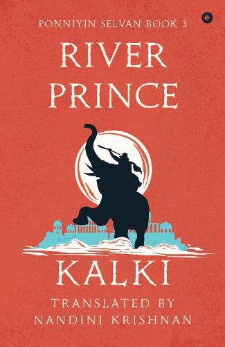 Cover image for River Prince (Ponniyin Selvan Book 3): 3