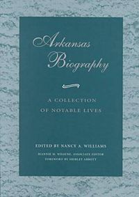 Cover image for Arkansas Biography: A Collection of Notable Lives