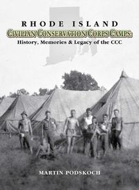 Cover image for Rhode Island Civilian Conservation Corps Camps