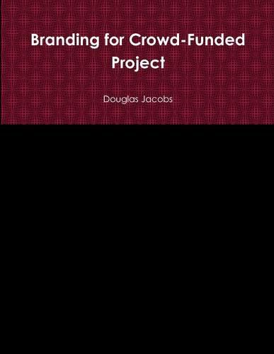 Cover image for Branding for Crowd-Funded Project
