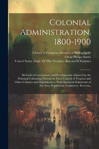 Cover image for Colonial Administration, 1800-1900