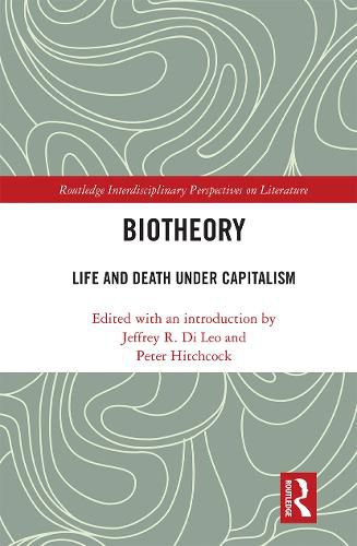 Biotheory: Life and Death under Capitalism