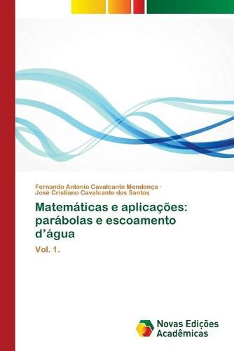 Matematicas e aplicacoes: parabolas e escoamento d'agua