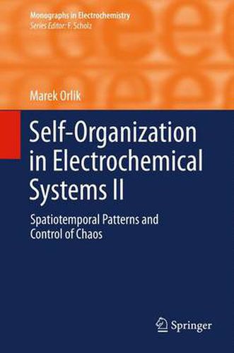 Cover image for Self-Organization in Electrochemical Systems II: Spatiotemporal Patterns and Control of Chaos