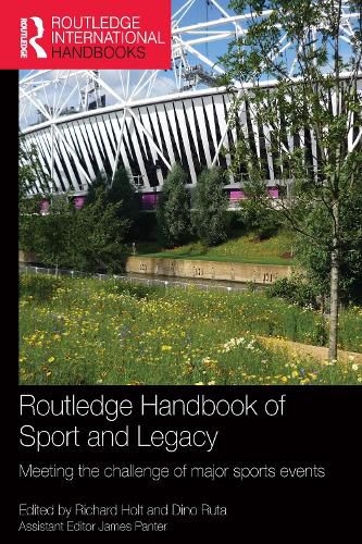 Routledge Handbook of Sport and Legacy: Meeting the Challenge of Major Sports Events