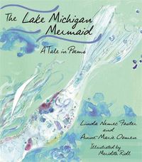 Cover image for The Lake Michigan Mermaid: A Tale in Poems
