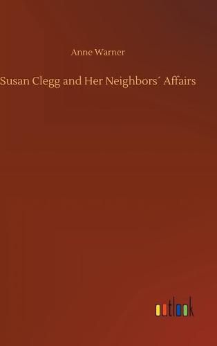 Susan Clegg and Her Neighbors Affairs