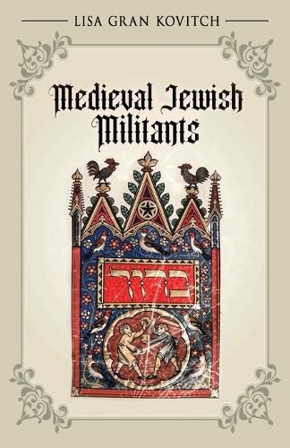 Cover image for Medieval Jewish Militants