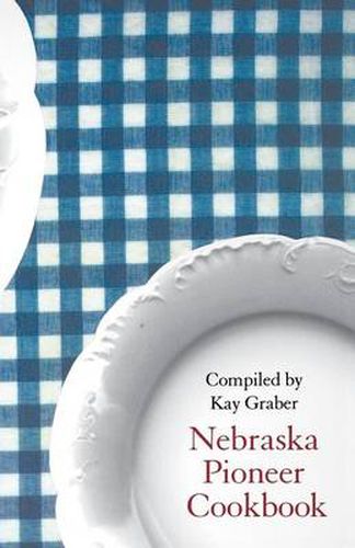 Cover image for Nebraska Pioneer Cookbook