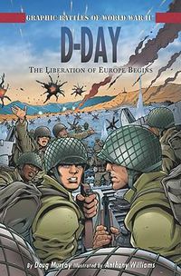 Cover image for D-Day: The Liberation of Europe Begins