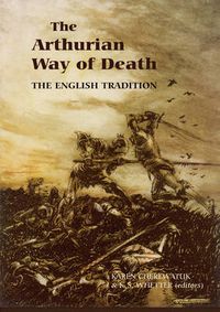 Cover image for The Arthurian Way of Death: The English Tradition