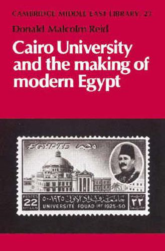 Cover image for Cairo University and the Making of Modern Egypt