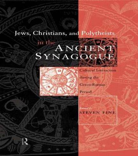 Cover image for Jews, Christians and Polytheists in the Ancient Synagogue