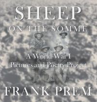 Cover image for Sheep On The Somme: A World War I Picture and Poetry Book