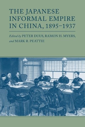 The Japanese Informal Empire in China, 1895-1937