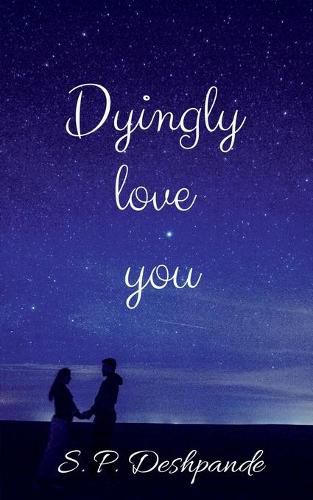 Cover image for Dyingly love you: Dyingly love you