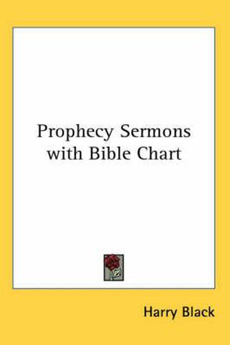 Cover image for Prophecy Sermons with Bible Chart