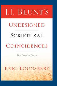 Cover image for J. J. Blunt's Undesigned Scriptural Coincidences