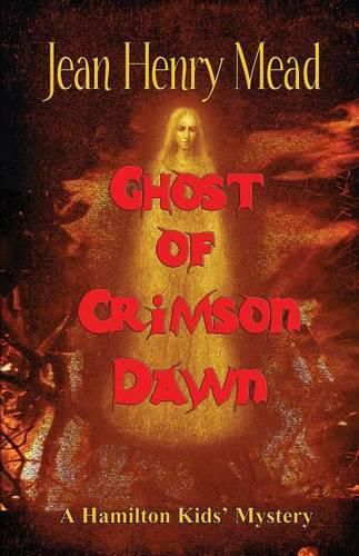 Cover image for Ghost of Crimson Dawn (a Hamilton Kids' Mystery)