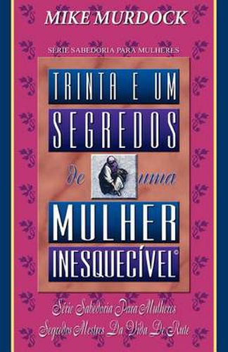 Cover image for Trinta E Um Segredos de uma Mulher Inesquecivel