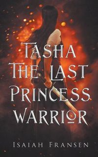 Cover image for Tasha The Last Princess Warrior