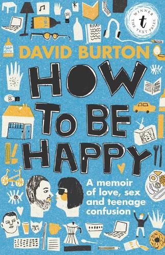 How To Be Happy: A Memoir of Sex, Love and Teenage Confusion