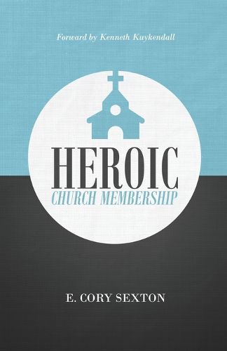 Heroic Church Membership