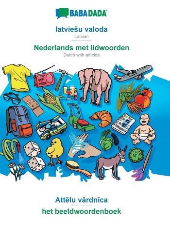 Cover image for BABADADA, latviesu valoda - Nederlands met lidwoorden, Att&#275;lu v&#257;rdn&#299;ca - het beeldwoordenboek: Latvian - Dutch with articles, visual dictionary