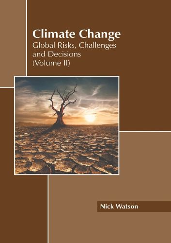 Cover image for Climate Change: Global Risks, Challenges and Decisions (Volume II)