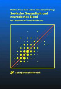 Cover image for Seelische Gesundheit Und Neurotisches Elend: Der Langzeitverlauf Der Bevoelkerung