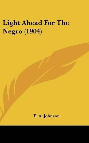 Cover image for Light Ahead for the Negro (1904)