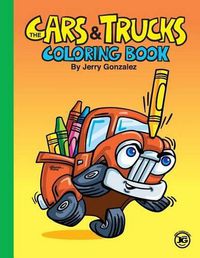 Cover image for The Cars and Trucks Coloring Book