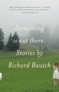 Cover image for Something Is Out There: Stories