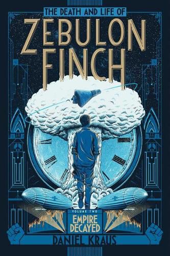 The Death and Life of Zebulon Finch, Volume Two: Empire Decayedvolume 2