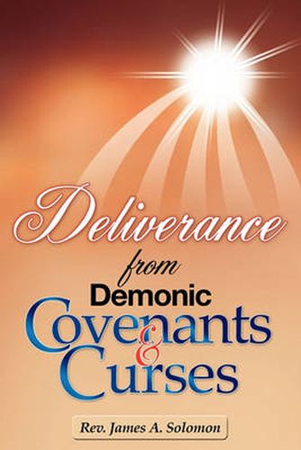 Cover image for Deliverance From Demonic Covenants And Curses