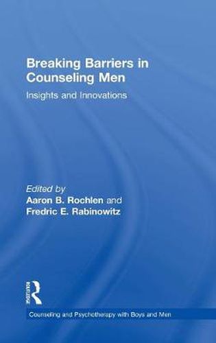 Cover image for Breaking Barriers in Counseling Men: Insights and Innovations