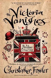 Cover image for The Victoria Vanishes: A Peculiar Crimes Unit Mystery