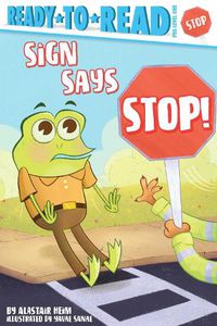 Cover image for Sign Says Stop!: Ready-to-Read Pre-Level 1