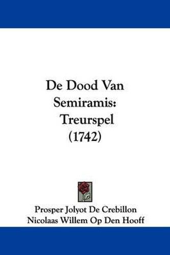 de Dood Van Semiramis: Treurspel (1742)