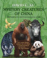 Cover image for Mystery Creatures of China: The Complete Cryptozoological Guide