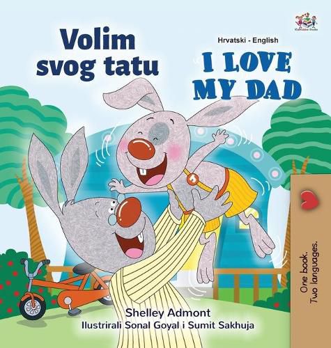 I Love My Dad (Croatian English Bilingual Children's Book)