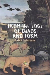 Cover image for From the Edge of Chaos and Form