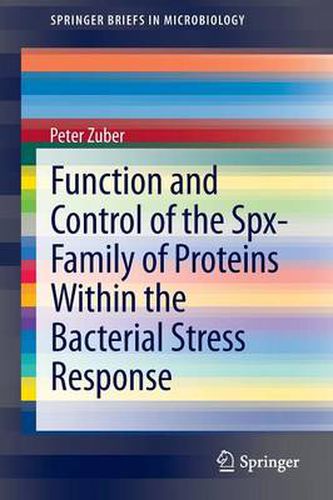 Cover image for Function and Control of the Spx-Family of Proteins Within the Bacterial Stress Response