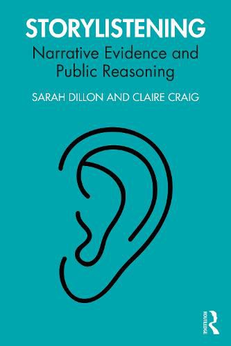 Cover image for Storylistening: Narrative Evidence and Public Reasoning