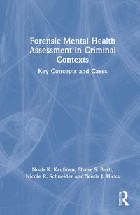 Cover image for Forensic Mental Health Assessment in Criminal Contexts: Key Concepts and Cases