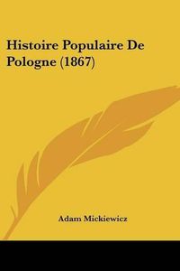 Cover image for Histoire Populaire de Pologne (1867)