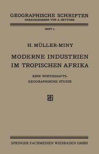 Cover image for Moderne Industrien Im Tropischen Afrika: Eine Wirtschaftsgeographische Studie