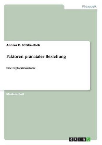 Cover image for Faktoren pranataler Beziehung: Eine Explorationsstudie