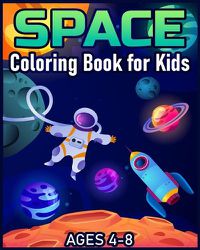 Cover image for Space Coloring Book for Kids Ages 4-8