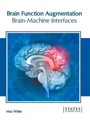 Cover image for Brain Function Augmentation: Brain-Machine Interfaces